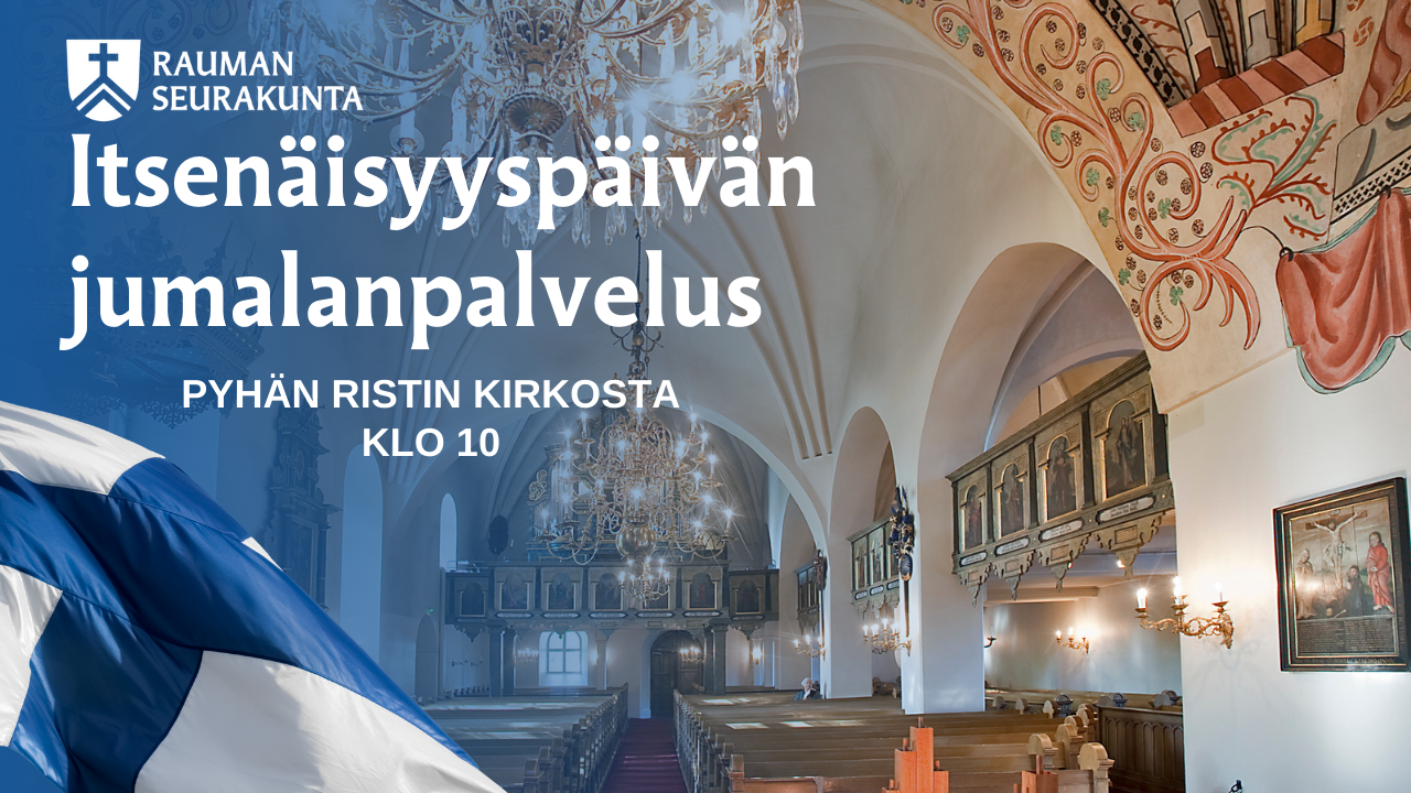 Kirkon sisätilaa ja suomenlippu. Teksti: Itsenäisyyspäivän jumalanpalvelus Pyhän Ristin kirkosta.