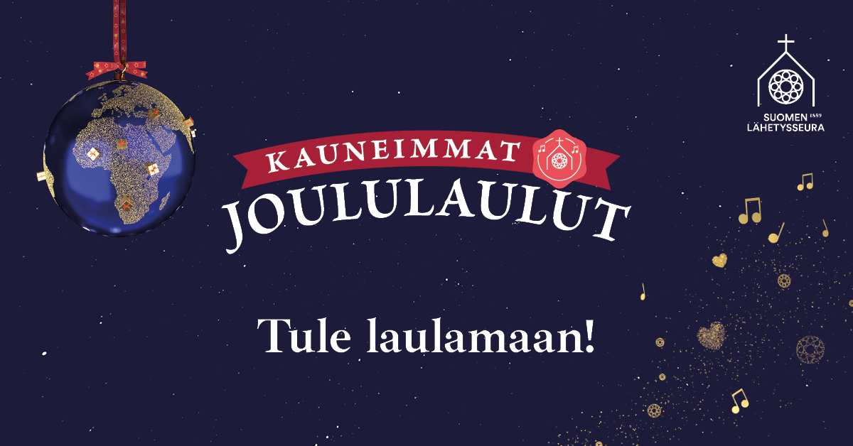 Maapallon muotoinen joulukoriste ja kimalletta. Teksti: Kauneimmat Joululaulut. Tule laulamaan!