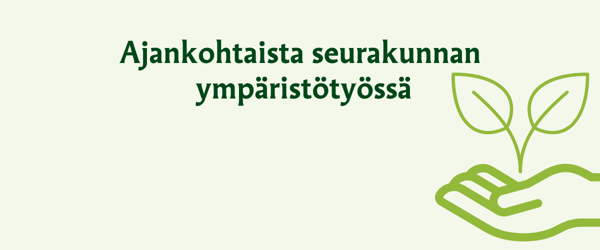 Ajankohtaista seurakunnan  ympäristötyössä.png