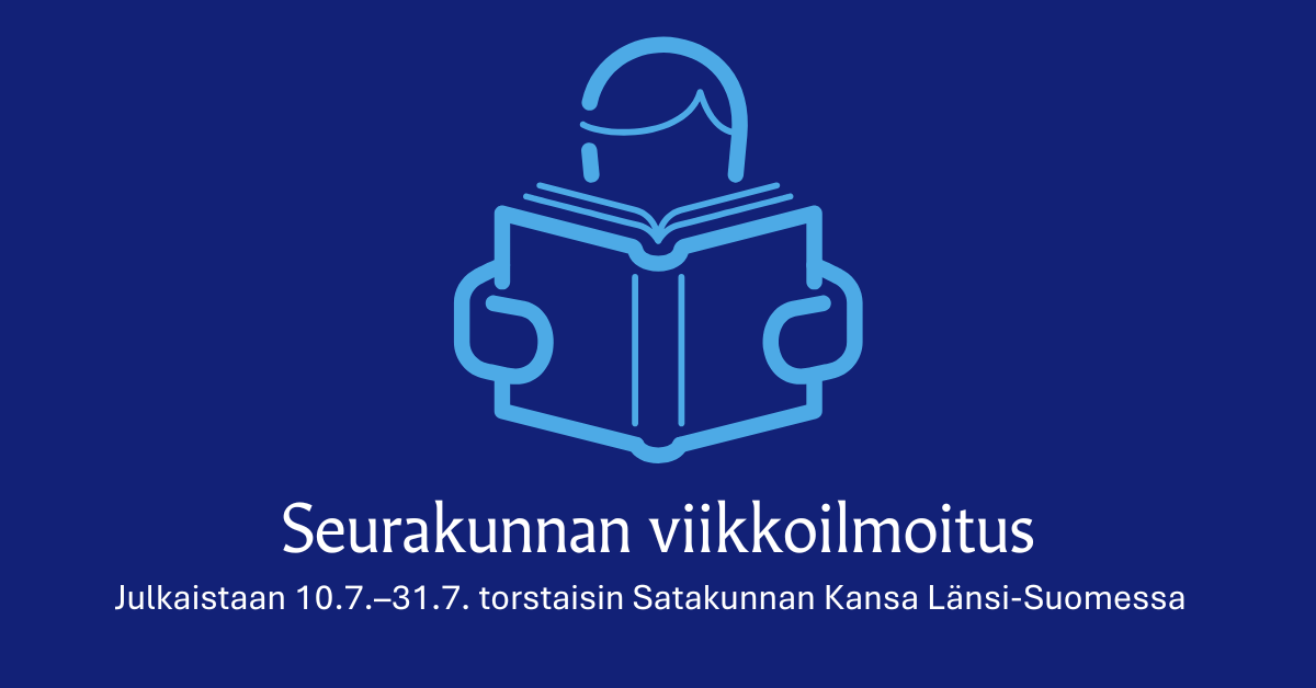 Viikkoilmoitus Julkaistaan 10.7.–31.7. torstaisin Satakunnan Kansa Länsi-Suomessa.