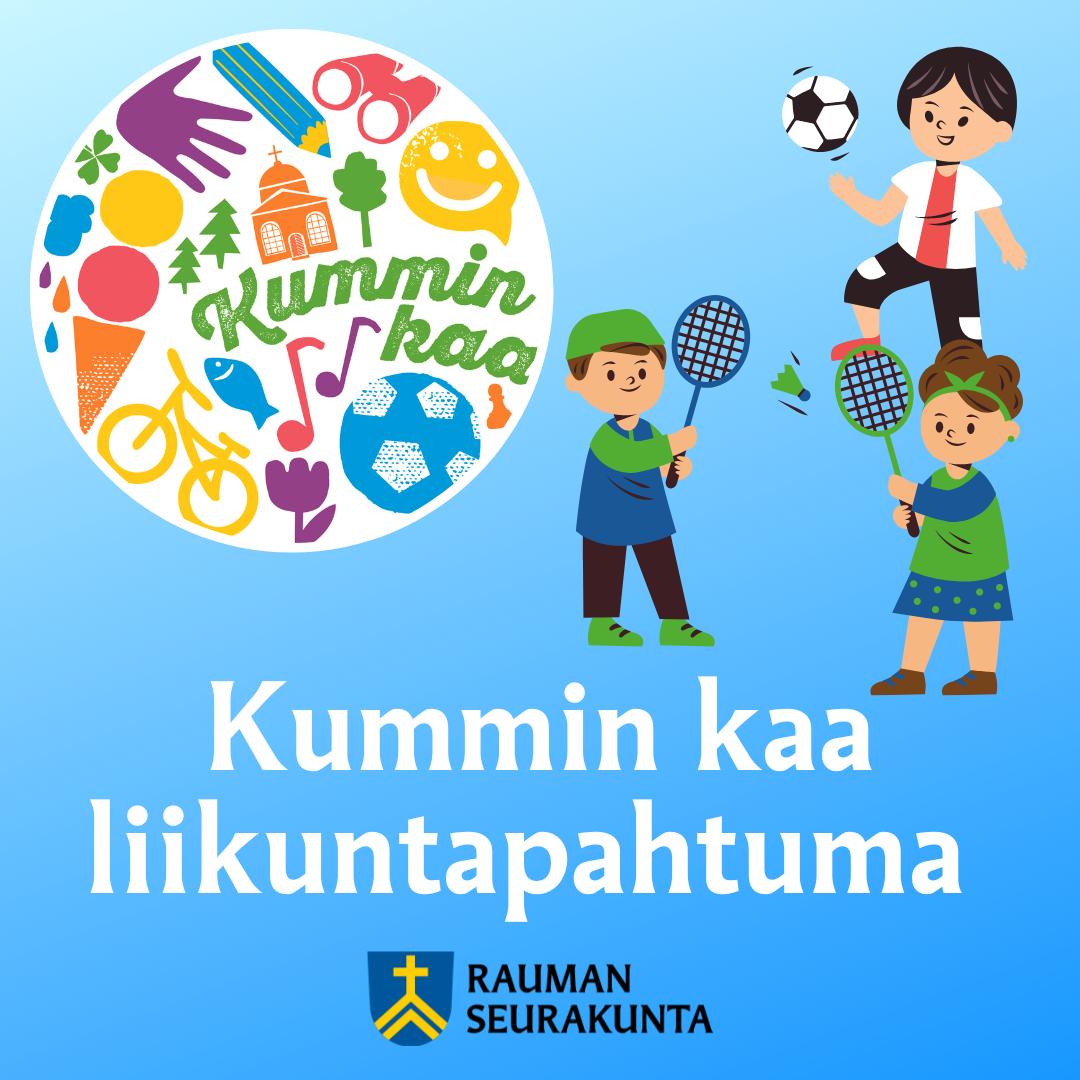 Turkoosilla pohjalla teksti Kummin kaa liikuntatapahtuma. Lasten kuvia pelaamassa jalkapalloa ja sulkapalloa.